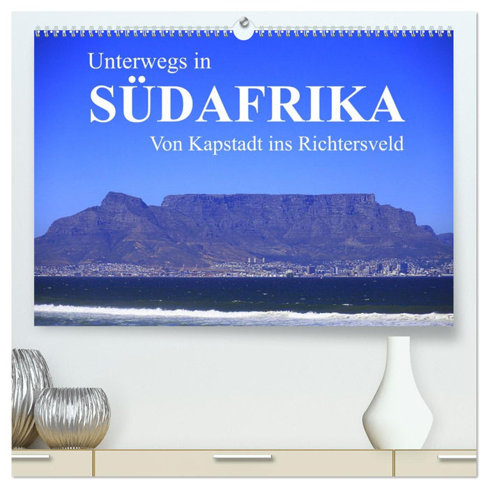 Unterwegs in Südafrika- von Kapstadt ins Richtersveld (CALVENDO Premium Wandkalender 2026)