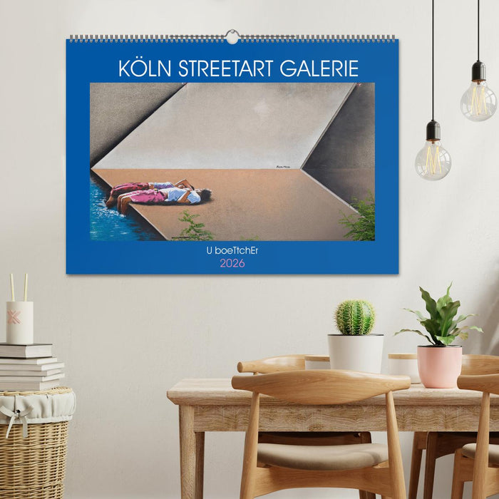 KÖLN STREETART GALERIE (CALVENDO Wandkalender 2026)