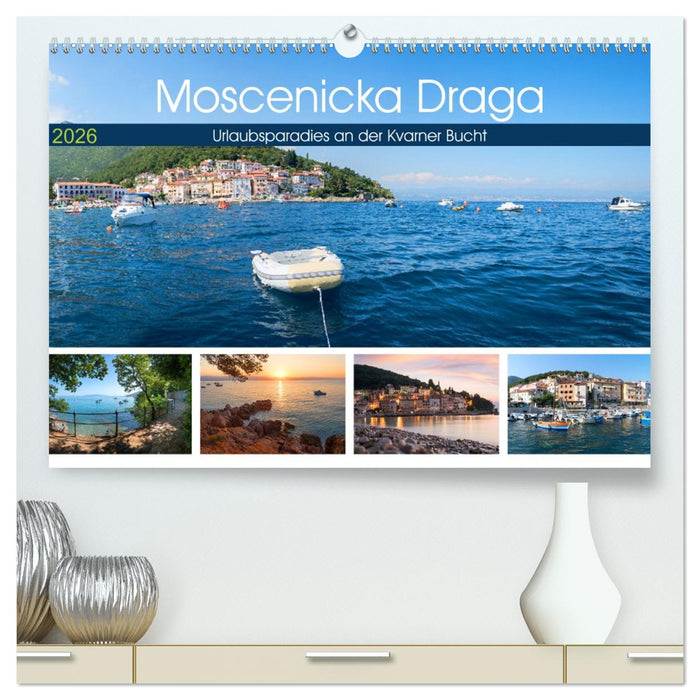 Moscenicka Draga 2026 - Urlaubsparadies an der Kvarner Bucht (CALVENDO Premium Wandkalender 2026)