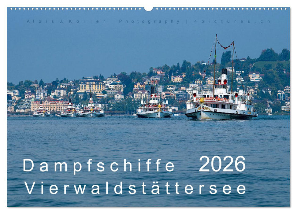 Dampfschiffe Vierwaldstättersee (CALVENDO Wandkalender 2026)