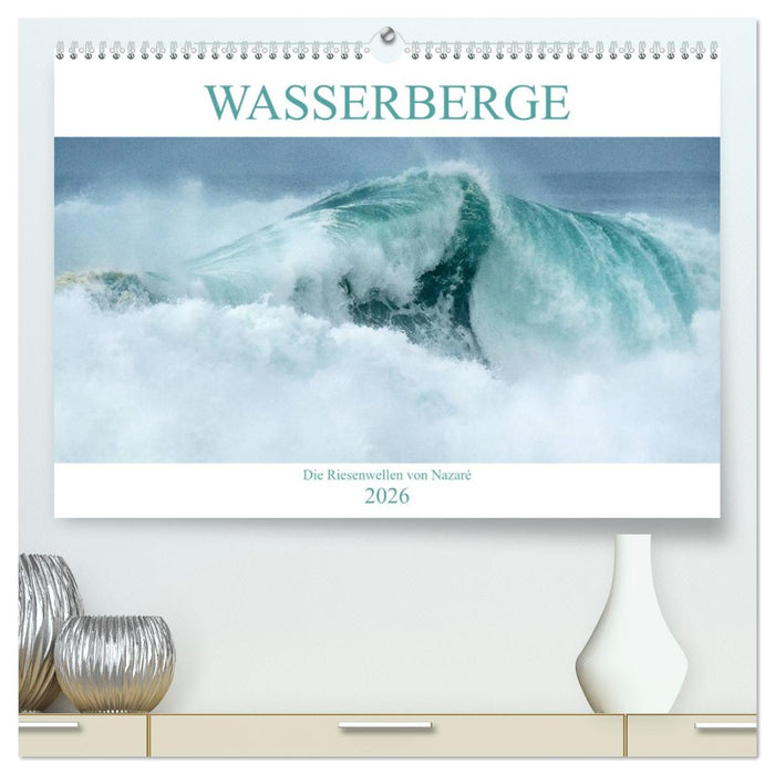 WASSERBERGE - Die Riesenwellen von Nazaré (CALVENDO Premium Wandkalender 2026)