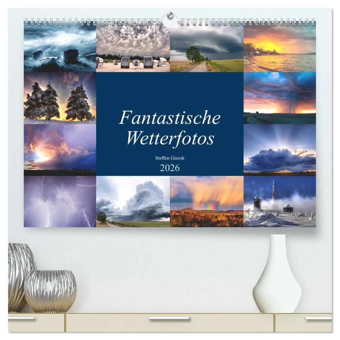 Fantastische Wetterfotos (CALVENDO Premium Wandkalender 2026)