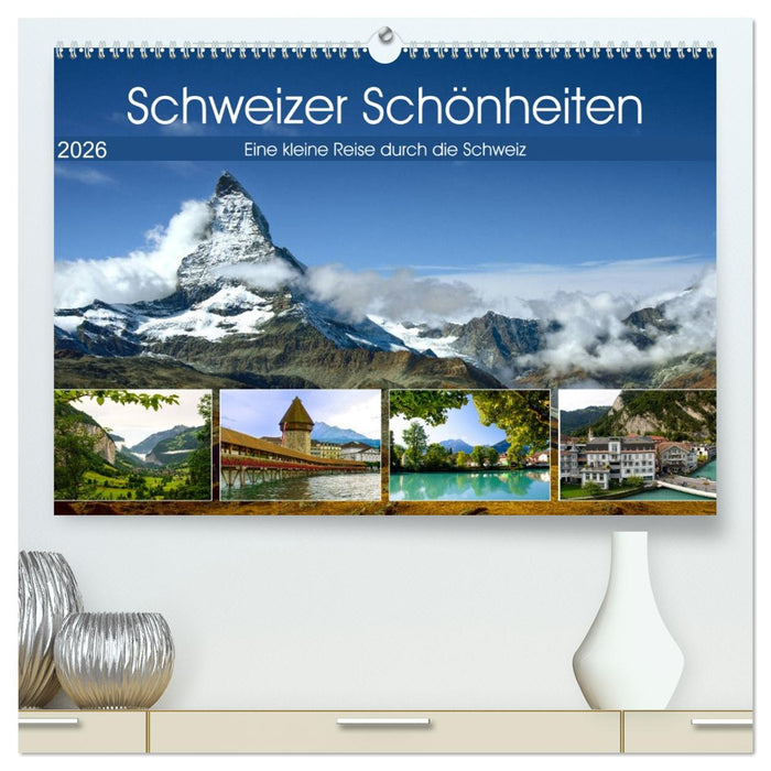 Schweizer Schönheiten (CALVENDO Premium Wandkalender 2026)