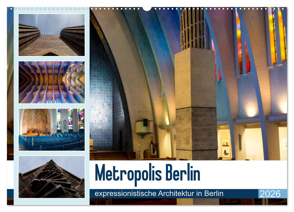 Metropolis Berlin - expressionistische Architektur in Berlin (CALVENDO Wandkalender 2026)