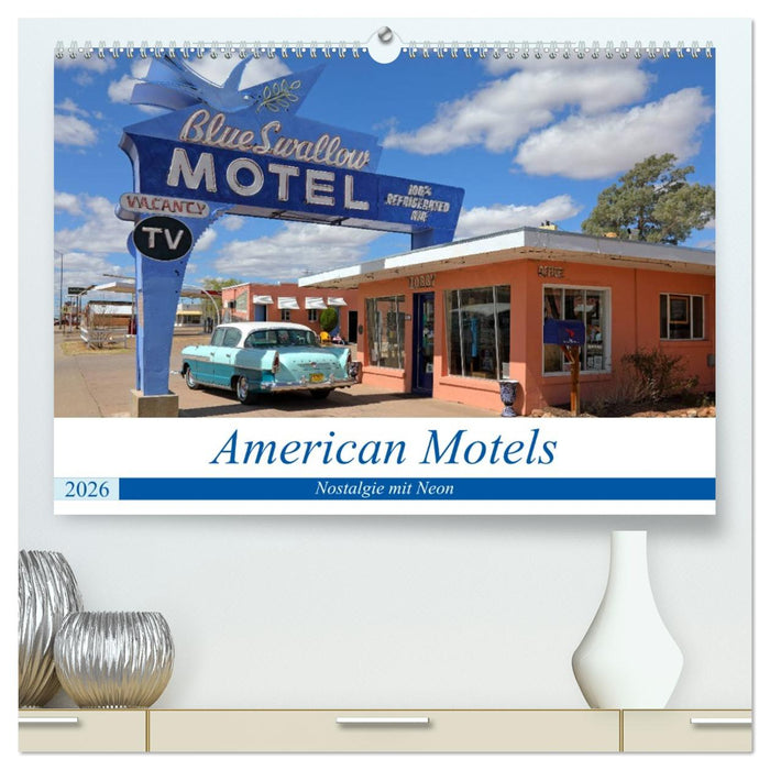 American Motels - Nostalgie mit Neon (CALVENDO Premium Wandkalender 2026)