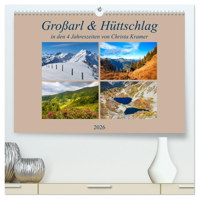 Großarl & Hüttschlag (CALVENDO Premium Wandkalender 2026)