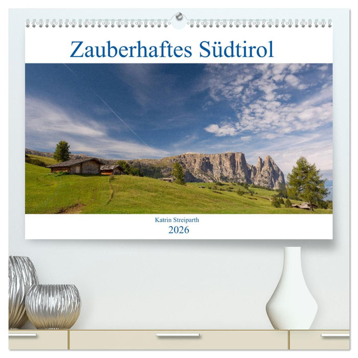 Zauberhaftes Südtirol (CALVENDO Premium Wandkalender 2026)