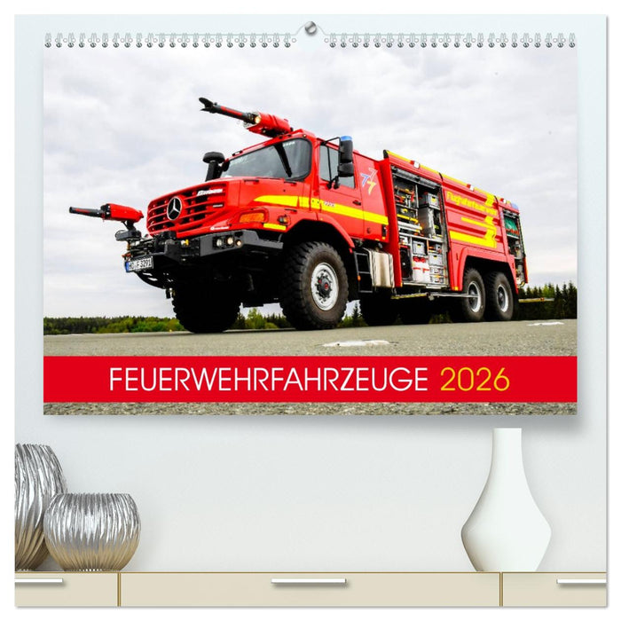 Feuerwehrfahrzeuge (CALVENDO Premium Wandkalender 2026)