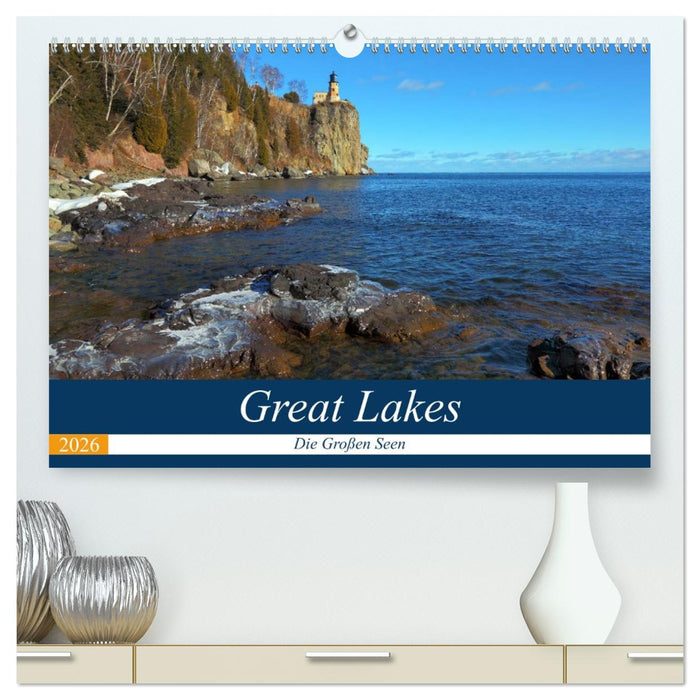 Great Lakes - Die großen Seen (CALVENDO Premium Wandkalender 2026)