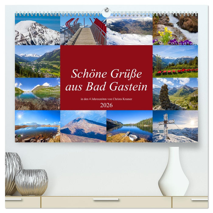 Schöne Grüße aus Bad Gastein (CALVENDO Premium Wandkalender 2026)