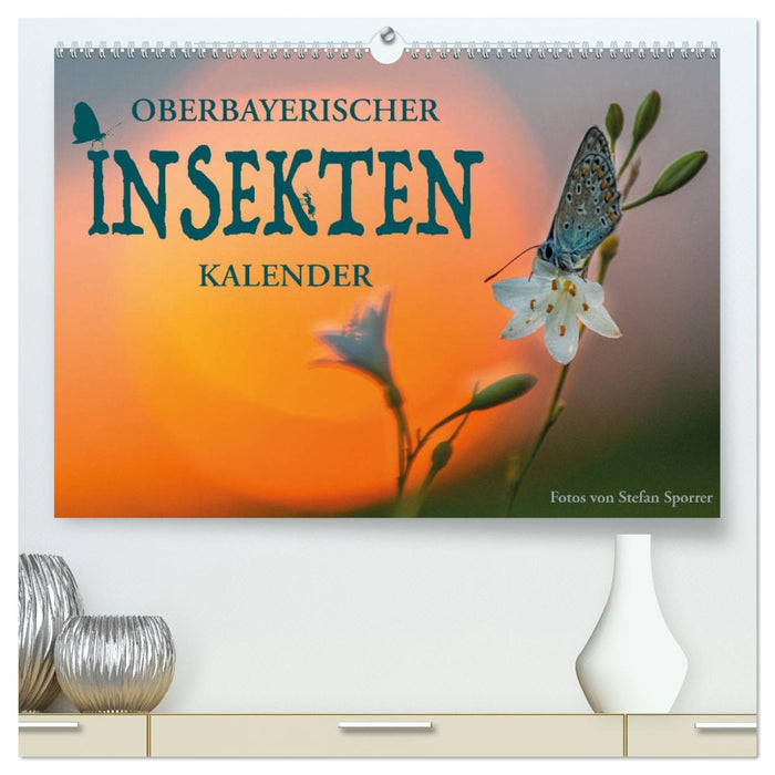 Oberbayerischer Insekten Kalender (CALVENDO Premium Wandkalender 2026)