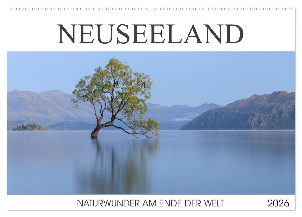 Neuseeland - Naturwunder am Ende der Welt (CALVENDO Wandkalender 2026)