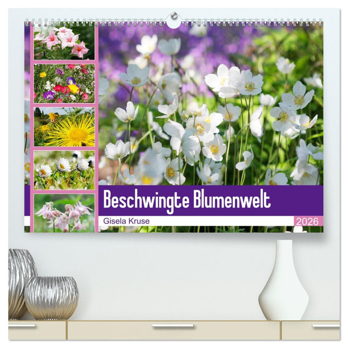 Beschwingte Blumenwelt (CALVENDO Premium Wandkalender 2026)