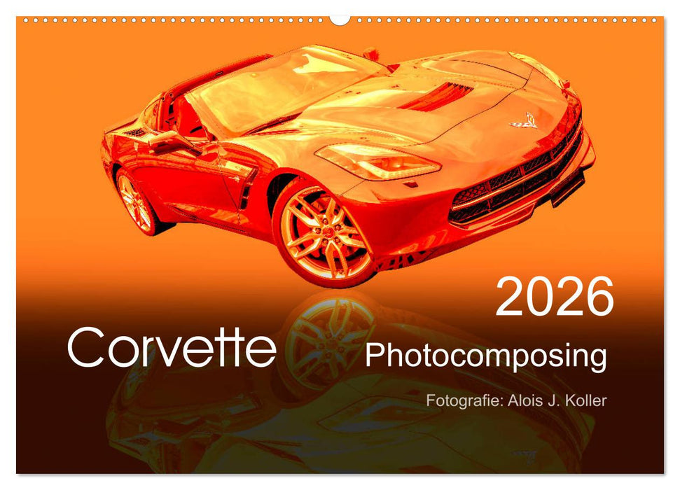 Corvette Photocomposing (CALVENDO Wandkalender 2026)