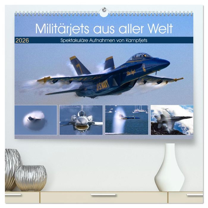 Militärjets aus aller Welt (CALVENDO Premium Wandkalender 2026)