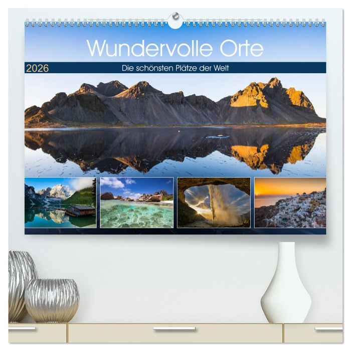 Wundervolle Orte (CALVENDO Premium Wandkalender 2026)