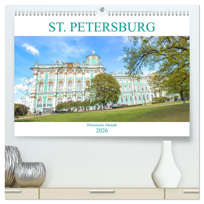 St. Petersburg - Historische Altstadt (CALVENDO Premium Wandkalender 2026)