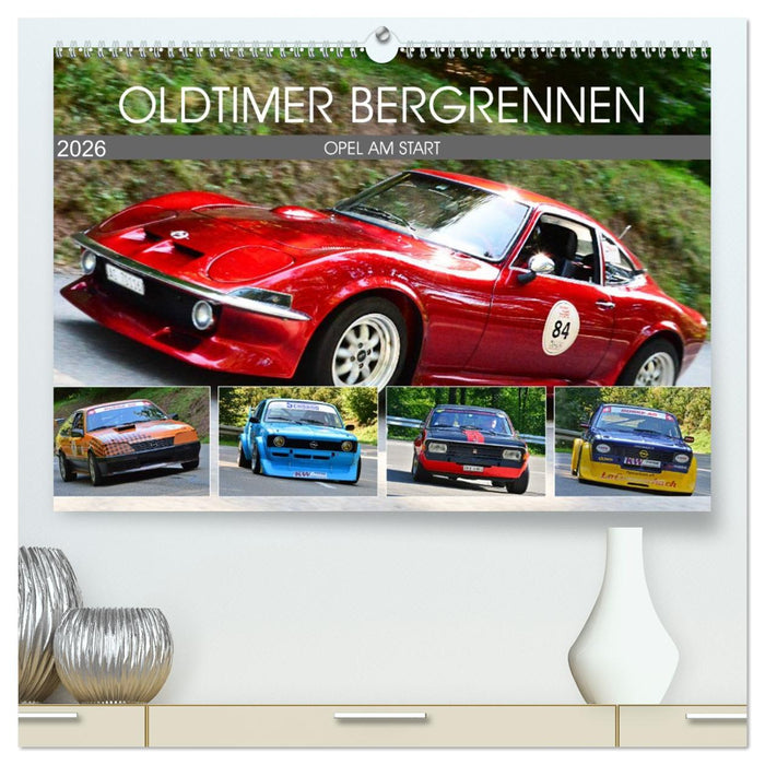 OLDTIMER BERGRENNEN - OPEL AM START (CALVENDO Premium Wandkalender 2026)
