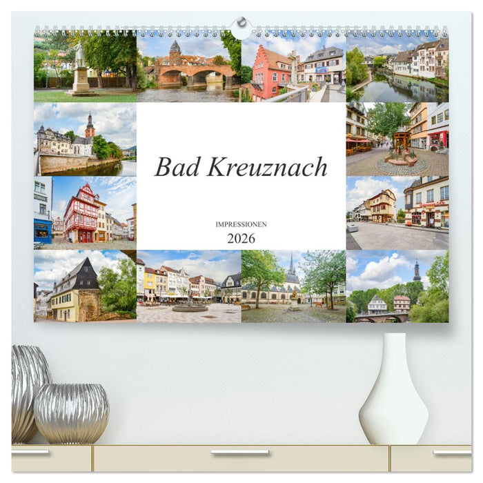 Bad Kreuznach Impressionen (CALVENDO Premium Wandkalender 2026)