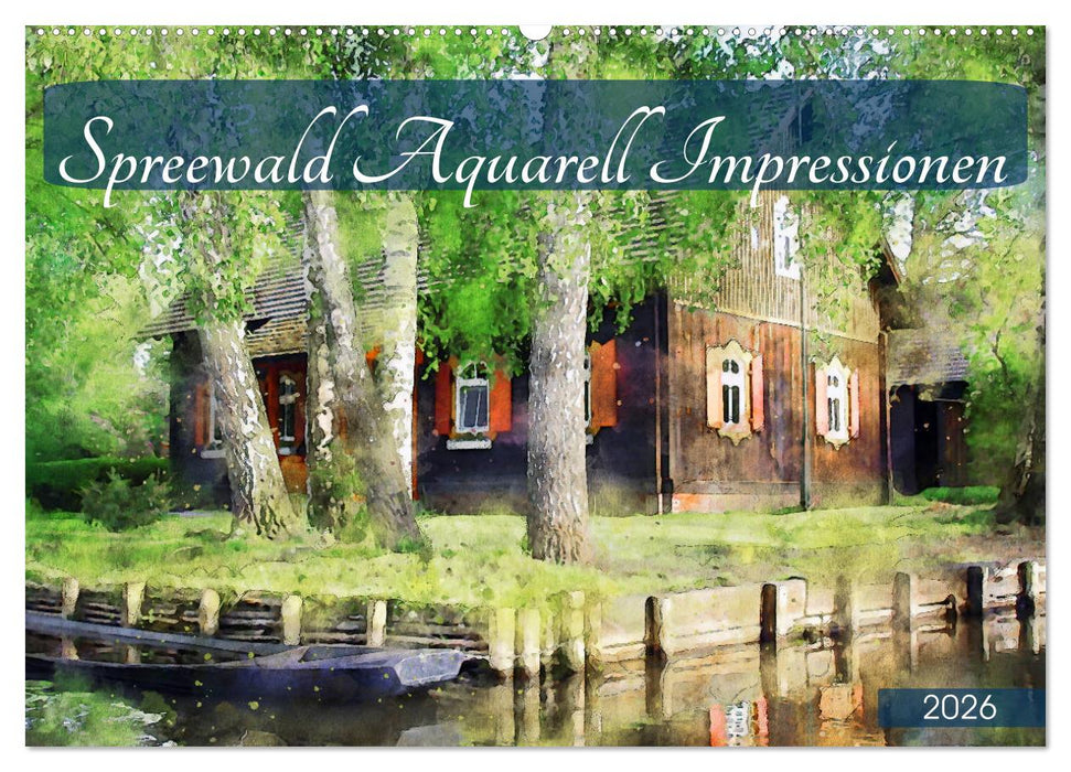 Spreewald Aquarell Impressionen (CALVENDO Wandkalender 2026)