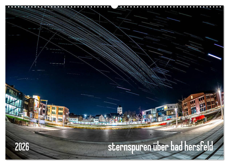 Sternspuren über Bad Hersfeld (CALVENDO Wandkalender 2026)