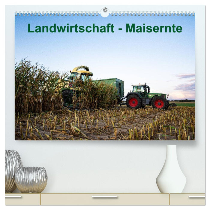 Landwirtschaft - Maisernte (CALVENDO Premium Wandkalender 2026)