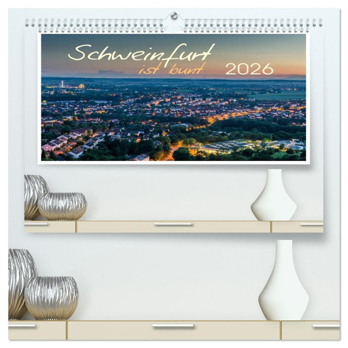 Schweinfurt ist bunt (CALVENDO Premium Wandkalender 2026)