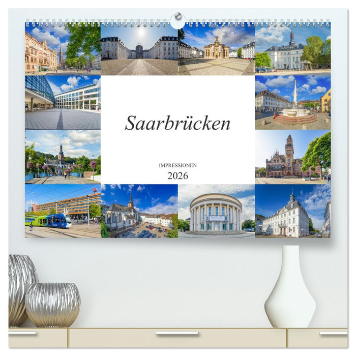 Saarbrücken Impressionen (CALVENDO Premium Wandkalender 2026)