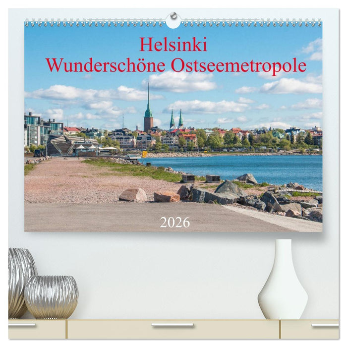Helsinki - Wunderschöne Ostseemetropole (CALVENDO Premium Wandkalender 2026)