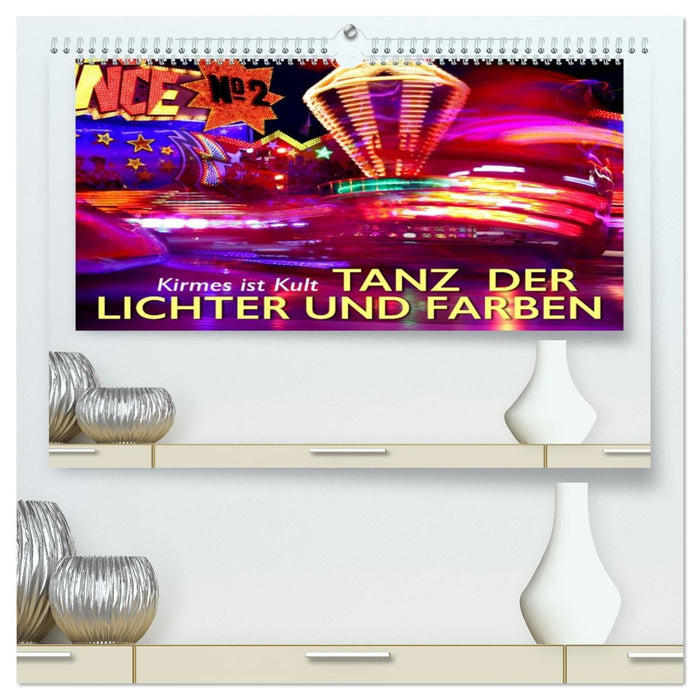 Kirmes ist Kult - Tanz der Lichter und Farben (CALVENDO Premium Wandkalender 2026)