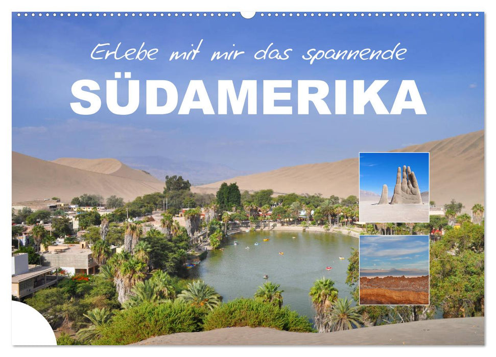 Erlebe mit mir das spannende Südamerika (CALVENDO Wandkalender 2026)