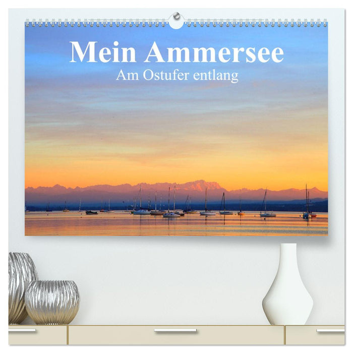 Mein Ammersee - am Ostufer entlang (CALVENDO Premium Wandkalender 2026)
