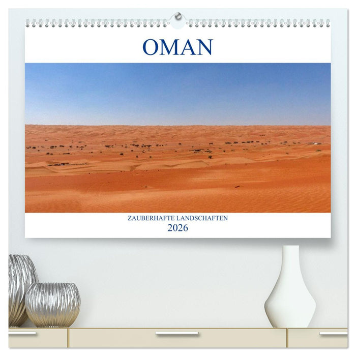 Oman - Zauberhafte Landschaften (CALVENDO Premium Wandkalender 2026)