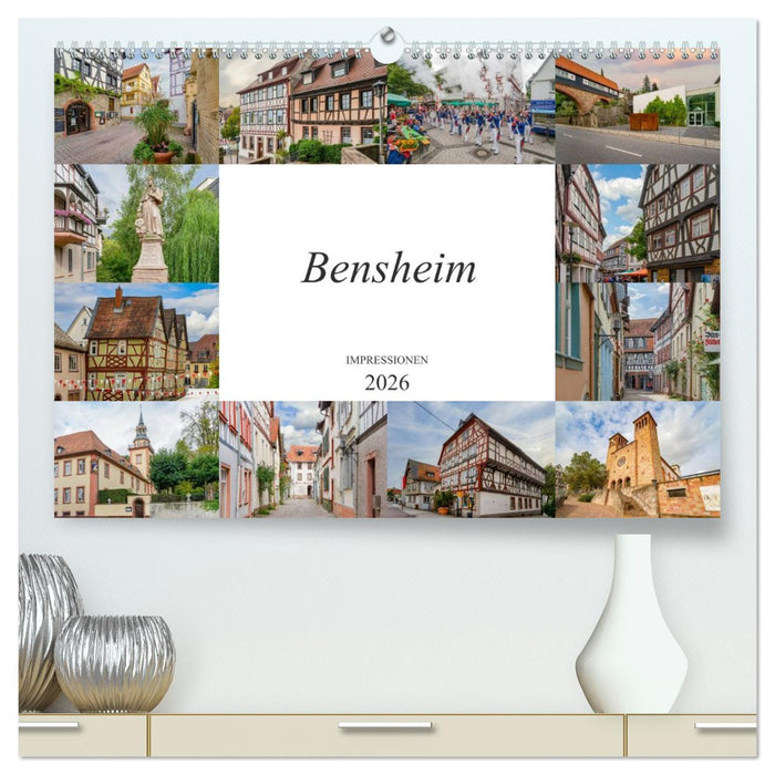 Bensheim Impressionen (CALVENDO Premium Wandkalender 2026)