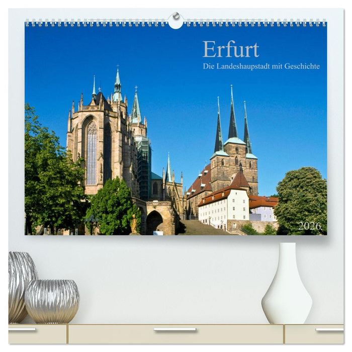 Erfurt - Die Landeshauptstadt mit Geschichte (CALVENDO Premium Wandkalender 2026)
