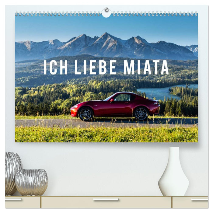 Ich liebe Miata (CALVENDO Premium Wandkalender 2026)