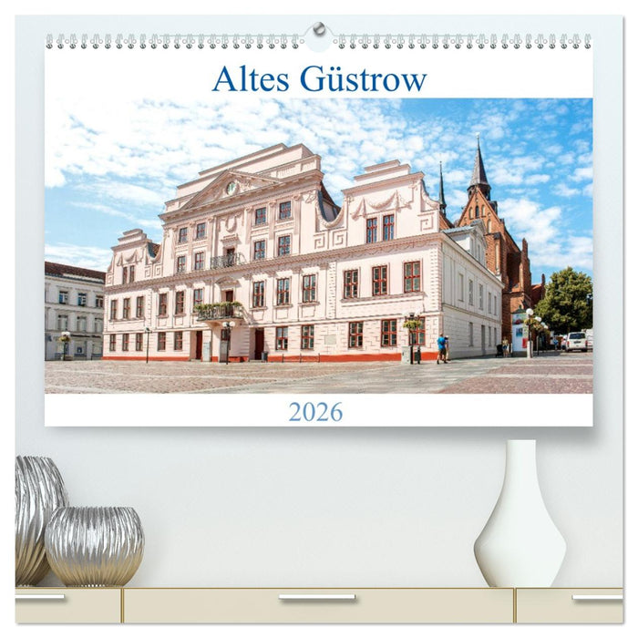 Altes Güstrow (CALVENDO Premium Wandkalender 2026)