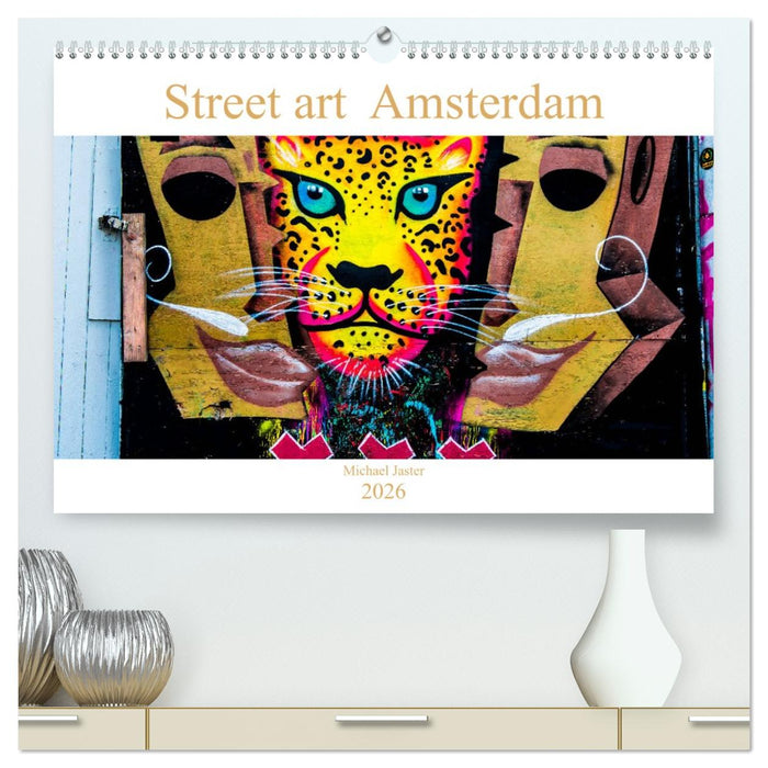 Street art Amsterdam Michael Jaster (CALVENDO Premium Wandkalender 2026)