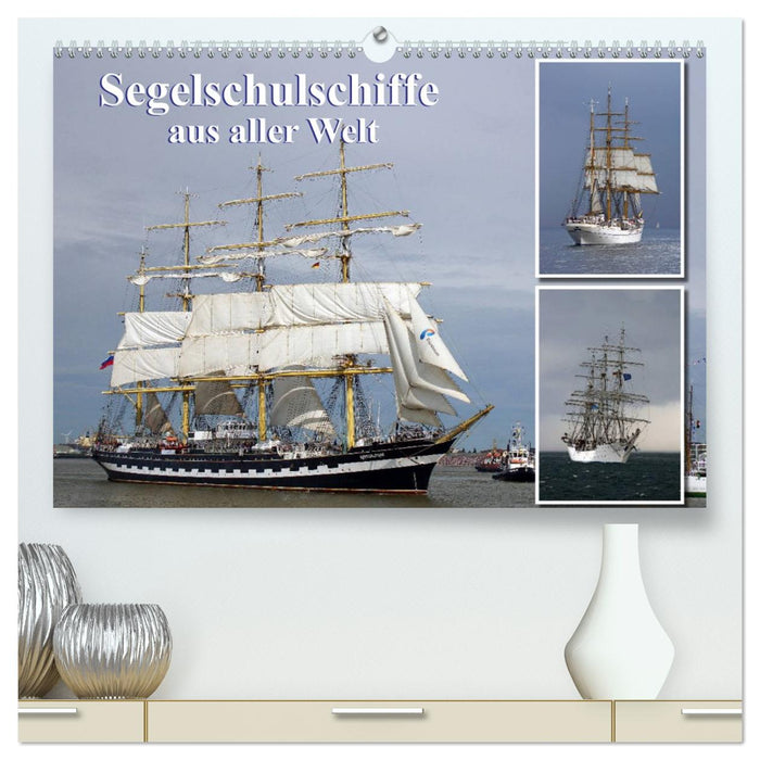 Segelschulschiffe aus aller Welt (CALVENDO Premium Wandkalender 2026)