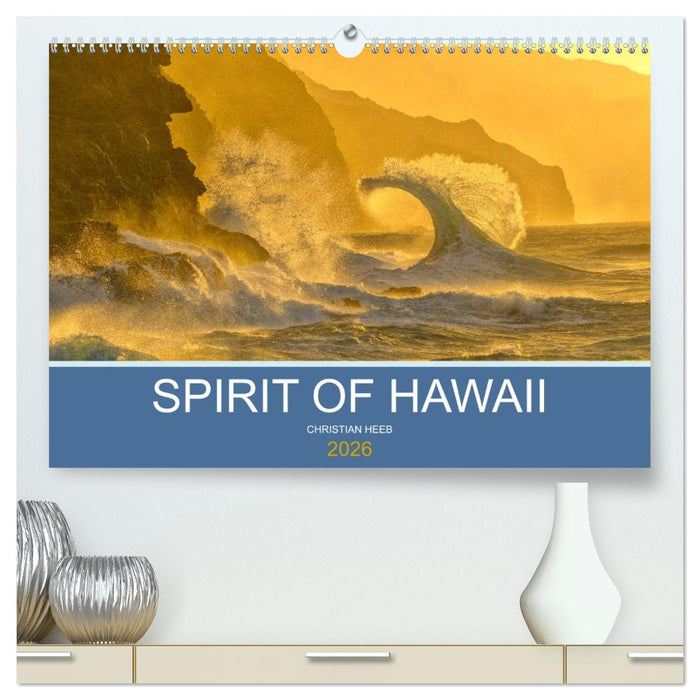 SPIRIT OF HAWAII (CALVENDO Premium Wandkalender 2026)