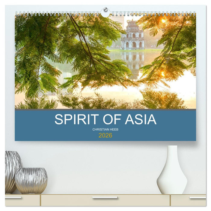 Spirit of Asia (CALVENDO Premium Wandkalender 2026)