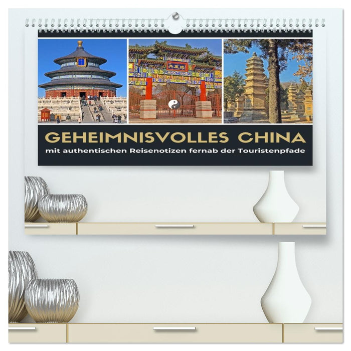 Geheimnisvolles China 2026 (CALVENDO Premium Wandkalender 2026)