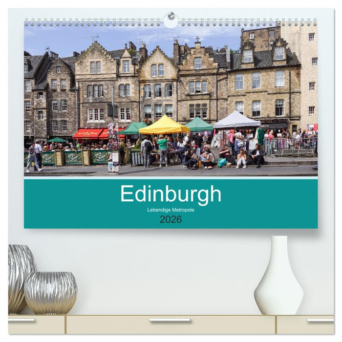 Edinburgh - Lebendige Metropole (CALVENDO Premium Wandkalender 2026)