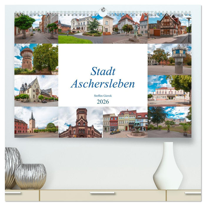 Stadt Aschersleben (CALVENDO Premium Wandkalender 2026)