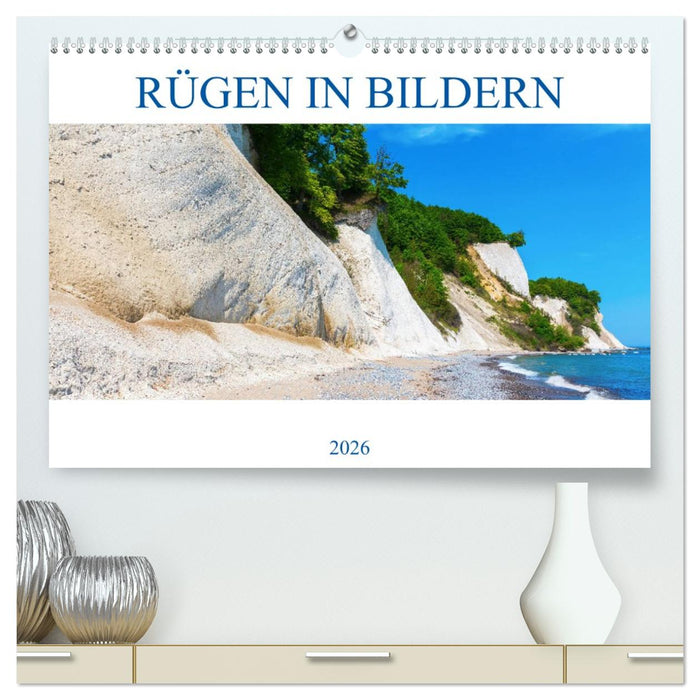 Rügen in Bildern (CALVENDO Premium Wandkalender 2026)