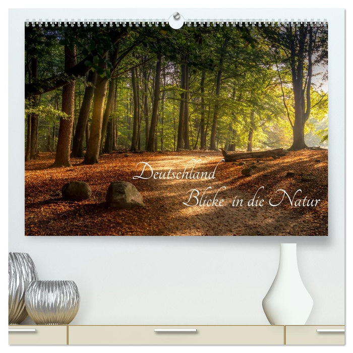 Deutschland Blicke in die Natur (CALVENDO Premium Wandkalender 2026)