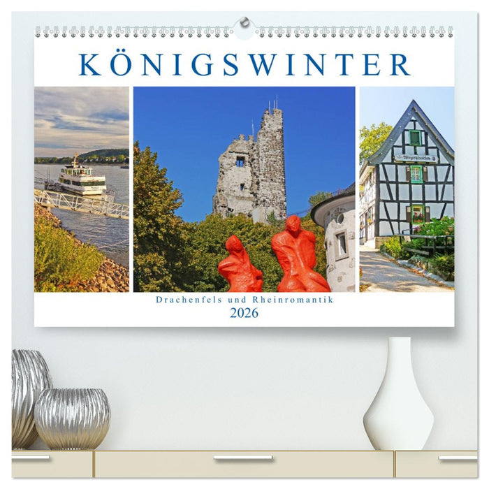 Königswinter. Drachenfels und Rheinromantik (CALVENDO Premium Wandkalender 2026)