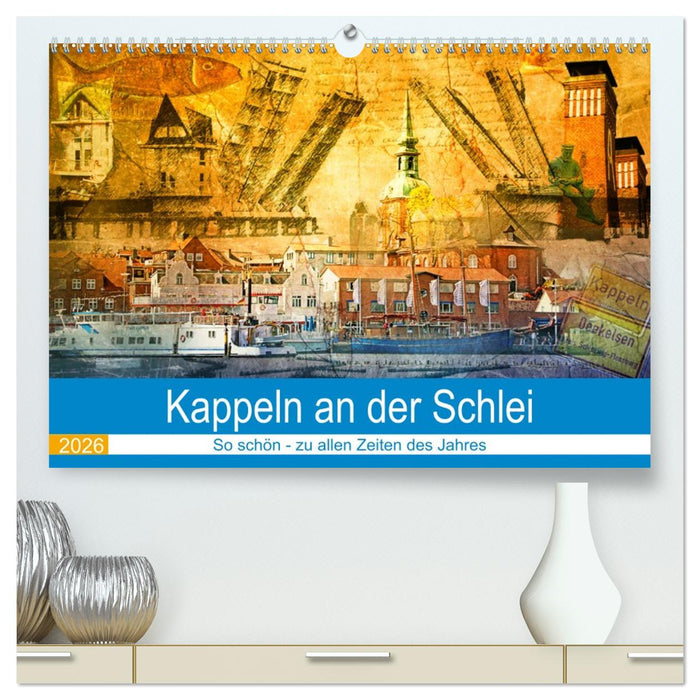 Kappeln an der Schlei (CALVENDO Premium Wandkalender 2026)