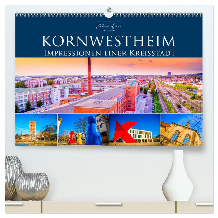 Kornwestheim - Impressionen einer Kreisstadt (CALVENDO Premium Wandkalender 2026)
