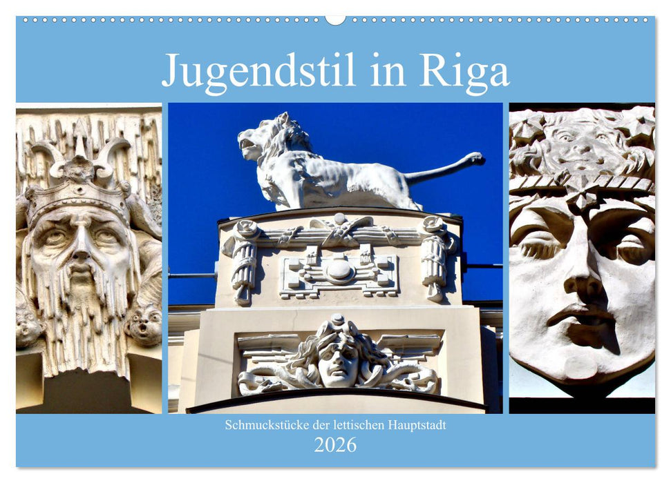 Jugendstil in Riga - Schmuckstücke der lettischen Hauptstadt (CALVENDO Wandkalender 2026)